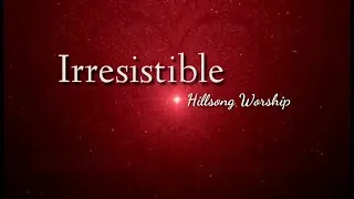 Thumbnail: Irresistible - Darlene Zschech (lyrics)/ Hillsong Worship