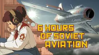 Thumbnail: 6 Hours of Soviet Aviation History to Sleep or Study to 