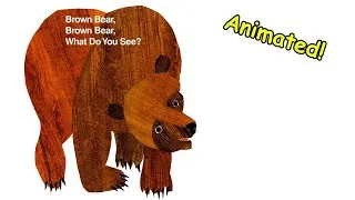 Thumbnail: Brown Bear, Brown Bear, What Do You See? - Animated Children's Book