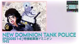 Thumbnail: New Dominion Tank Police | 特捜戦車隊ドミニオン | Episodes 1-6 | 1993