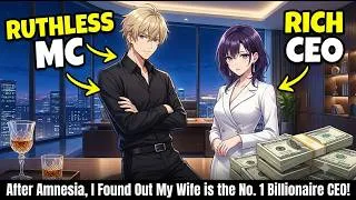 Thumbnail: After Amnesia, I Found Out My Wife is the No. 1 Billionaire CEO!