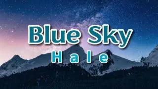 Thumbnail: Blue Sky - Hale - (Lyrics)