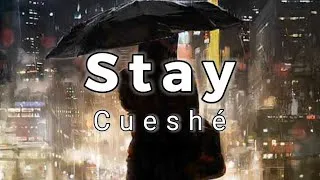 Thumbnail: Stay - Cueshé - (Lyrics)