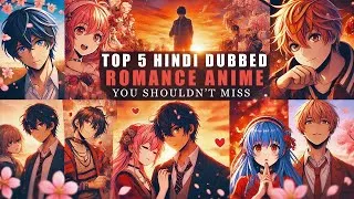 Thumbnail: Top 5 Hindi Dubbed Fantasy Romance Anime You Shouldn't Miss