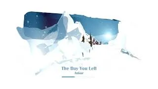 Thumbnail: The Day You Left (Official Visualizer) - Ankur