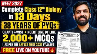 Thumbnail: Complete Class 12 Biology in 13 Days | 38 Years PYQs | Free Test Series for NEET 2027