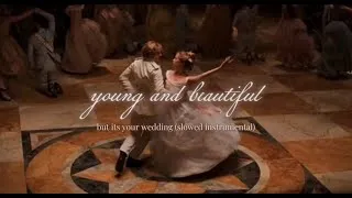 Thumbnail: young and beautiful but its your wedding {slowed instrumental • 1 hour}