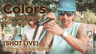 Thumbnail: Gray Scot Music, "Colors", Central Market North, (shot live) July '26
