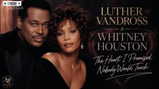 Thumbnail: The Heart I Promised Nobody Would Touch - Luther Vandross x Whitney Houston ( Offical Song Lyrics)