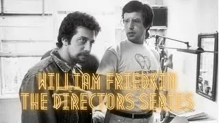 Thumbnail: William Friedkin - The Directors Series