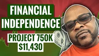 Thumbnail: Financial Independence | Project 750K | Episode 2: $11,430