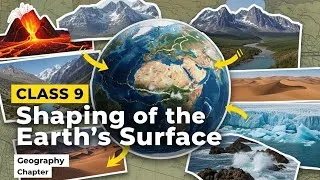 Thumbnail:  Shaping of the Earth's Surface Class 9 (Full Chapter Explained) 