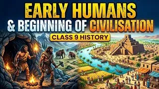 Thumbnail: Early Humans and Beginning of Civilisation Class 9 Sst History Full Chapter OneShot 