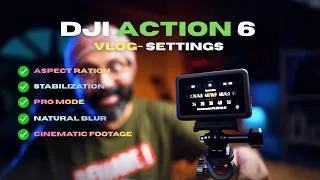 Thumbnail: Change the settings NOW -DJI Osmo Action 6 -Cinematic Vlog
