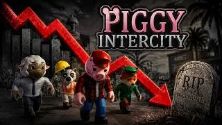 Thumbnail: IS PIGGY INTERCITY DEAD ALREADY?!...