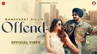 Thumbnail: OFFEND - ManavGeet Gill (Official Video) Ft. Aditi Aarya | Punjabi Romantic Song 2025