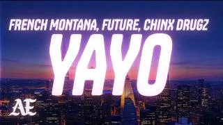 Thumbnail: French Montana - YaYo (Lyrics) ft. Future & Chinx Drugz