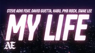 Thumbnail: Steve Aoki & David Guetta - My Life (Lyrics) ft. Swae Lee & PnB Rock