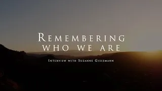Thumbnail: Remembering who we are - With Suzanne Giesemann