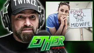 Thumbnail: Why Midwives Are LEAVING The NHS! | The Ether Podcast