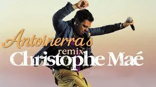 Thumbnail: Christophe Maé - Ma Terre (Antoinerra's remix)