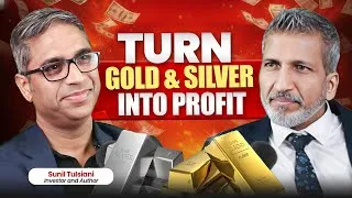 Thumbnail: Gold vs Silver vs Real Estate: Where Smart Money Will Go Next? | Sunil Tulsiani - Anurag Aggarwal