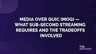 Thumbnail: Media Over QUIC (MoQ) — What Sub-Second Streaming Requires And The Tradeoffs Involved