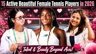 Thumbnail: Top 15 HOTTEST Active Female Tennis Players in 2026 REVEALED! Eala, Raducanu, Rybakina, Gauff & More