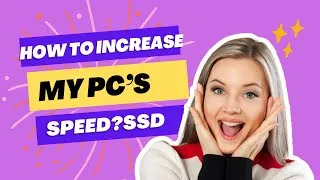 Thumbnail: How to increase my system's speed? SSD Solution.