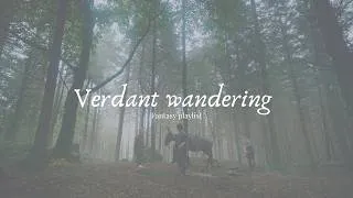 Thumbnail: Verdant wandering ★ Fantasy playlist