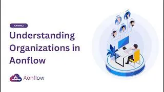 Thumbnail: Understanding Organizations in Aonflow