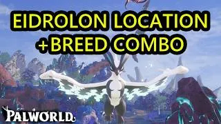 Thumbnail: Palworld Eidrolon Location. How to Breed Eidrolon, Breed Combo. How to Get Eidrolon, Boss Location