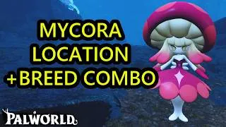 Thumbnail: Palworld 1.0 Mycora Location and Mycora Breed Combo. Boss Location and Early Game Breed Combo