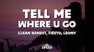 Thumbnail: Clean Bandit, Tiësto, Leony - Tell Me Where U Go (Lyrics)