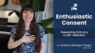 Thumbnail: Enthusiastic Consent: Deepening intimacy and self-reflection