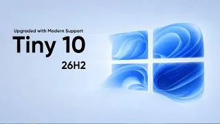 Thumbnail: Tiny 10 26H2 Upgraded Edition — Full Install Guide (Official Release)