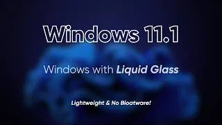 Thumbnail: Windows 11.1 is what you need! With Liquid Glass UI | Gaming Beast | Concept Edition