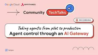 Thumbnail: Taking agentic from pilot to production: Agent control through an AI Gateway | with AppyThings