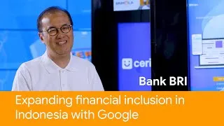 Thumbnail: How BRI solves for financial inclusion in Indonesia with Google Cloud