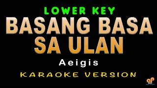 Thumbnail: BASANG BASA SA ULAN - Aegis (LOWER KEY HQ KARAOKE VERSION)