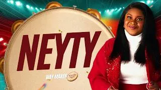 Thumbnail: Neytey's Ministration | Waymaker | 31-07-2026 |