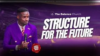 Thumbnail: Structure For The Future || Apostle Michael Dadzie || The Balance Church