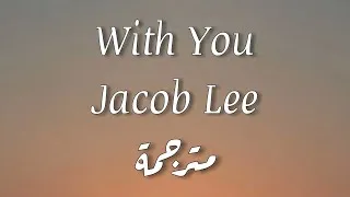 Thumbnail: With You - Jacob Lee - مترجمة للعربية