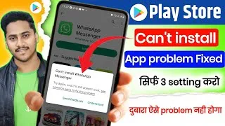 Thumbnail: How To Solve Can't Install App Problem On Play store | Can't install app problem solve | Play store