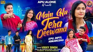 Thumbnail: Main Hu Tera Deewana ❤️ ll Official Music video ll Apu & Himan #HindiSong