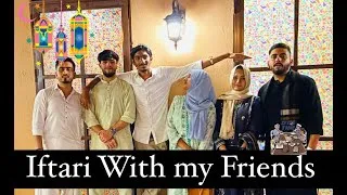 Thumbnail: Iftari vlog | Iftar Party with Friends | Aqsa Sheikh