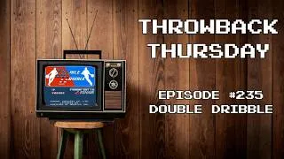 Thumbnail: Double Dribble NES Gameplay (Throwback Thursday - Episode 235)
