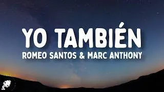Thumbnail: Romeo Santos, Marc Anthony - Yo También (Letra/Lyrics)
