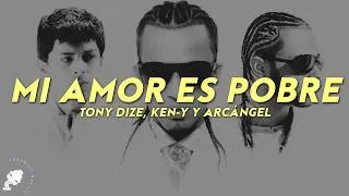 Thumbnail: Tony Dize - Mi Amor Es Pobre (Letra) ft. Ken-Y y Arcángel