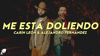 Thumbnail: Carín León, Alejandro Fernández - Me Está Doliendo (Letra)